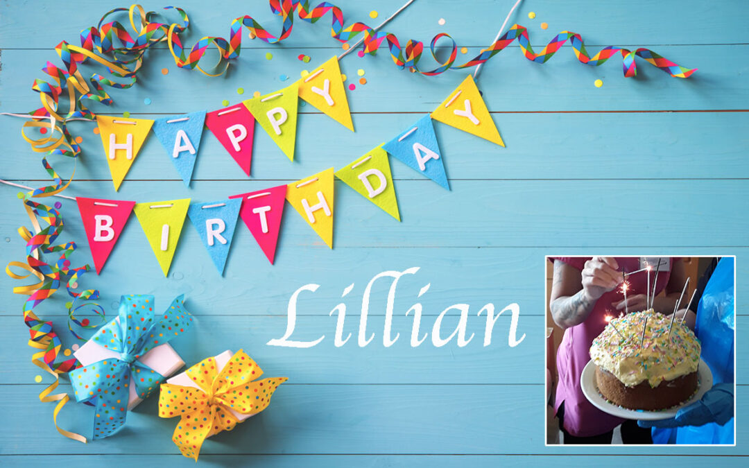 Birthday wishes for Lillian at Silverpoint Court Residential Care Home